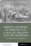 Cover: Ribbon Societies in Nineteenth-Century Ireland and Its Diaspora - Liverpool University Press