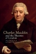 Cover: Charles Macklin and the Theatres of London - Liverpool University Press