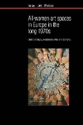 Cover: All-women art spaces in Europe in the long 1970s - Liverpool University Press