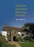 Cover: Quakers and their Meeting Houses - Historic England