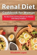 Cover: Renal Diet Cookbook for Woman - Elizabeth Lopez