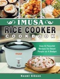 Cover: Imusa Rice Cooker Cookbook - Naomi Gibson