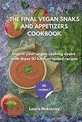 Cover: The Final Vegan Snacks and Appetizers Cookbook - Jordan Editors