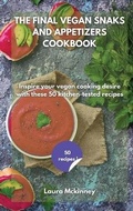 Cover: The Final Vegan Snacks and Appetizers Cookbook - Jordan Editors
