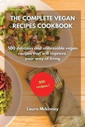 Cover: The Complete Vegan Recipes Cookbook - Laura Mckinney