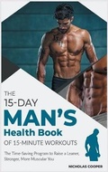 Cover: The 15-Day Men's Health Book of 15-Minute Workouts - Endurance University