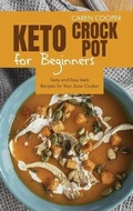 Cover: Keto Crock-Pot for Beginners - Charlotte Cook