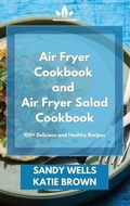 Cover: Air Fryer Cookbook and Air Fryer Salad Cookbook - Orion Edition Ltd