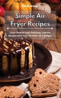Cover: Simple Air Fryer Recipes - Linda Wang