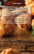 Cover: Low-Fat Air Fryer Recipes - Linda Wang