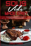 Cover: Sous Vide Made Easy - Charlotte Green