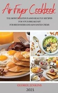 Cover: Air Fryer Cookbook 2021 - George Jenkins