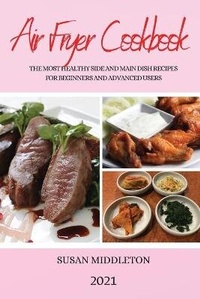 Enlarge image Cover: Air Fryer Cookbook 2021 - SUSAN MIDDLETON