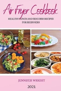 Enlarge image Cover: Air Fryer Cookbook 2021 - JENNIFER WRIGHT
