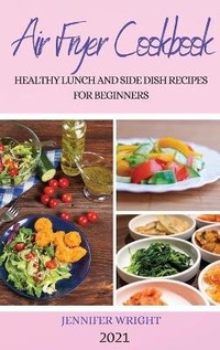 Enlarge image Cover: Air Fryer Cookbook 2021 - JENNIFER WRIGHT
