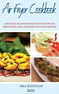 Enlarge image Cover: Air Fryer Cookbook 2021 - BILL REYNOLDS