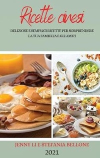 Abbildung von: Ricette Cinesi 2021 (Chinese Recipes 2021 Italian Edition) - JENNY LI E STEFANIA BELLONE