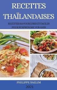 Abbildung von: Recettes Thailandaises 2021 (Thai Recipes French Edition) - PHILIPPE SAELIM