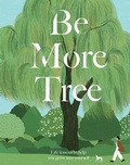 Cover: Be More Tree - QUADRILLE PUBLISHING