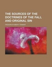 Enlarge image Cover: The Sources of the Doctrines of the Fall and Original Sin - Rarebooksclub.com