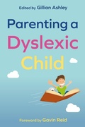 Cover: Parenting a Dyslexic Child - Jessica Kingsley Publishers