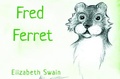 Cover: Fred Ferret - Nightingale Books