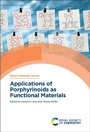 Cover: Applications of Porphyrinoids as Functional Materials - Royal Society of Chemistry