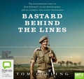 Cover: Bastard Behind the Lines - Bolinda Audio Books