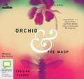 Cover: Orchid & the Wasp - Bolinda/Audible Audio