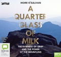 Cover: A Quarter Glass of Milk - Bolinda/O'Brien Audio