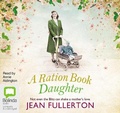 Cover: A Ration Book Daughter - Bolinda Audio Books