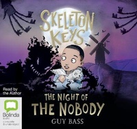 Enlarge image Cover: Skeleton Keys: The Night of the Nobody - Bolinda Audio Books