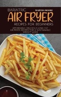 Cover: Bariatric Air Fryer Recipes for Beginners - Black Panther International LTD