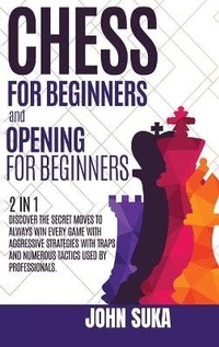 Abbildung von: Chess for Beginners and Chess Opening for Beginners - D&SZ LTD