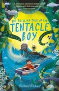 Cover: The Peculiar Tale of the Tentacle Boy - Chicken House Ltd