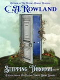Cover: Stepping Through... - C.A. Rowland