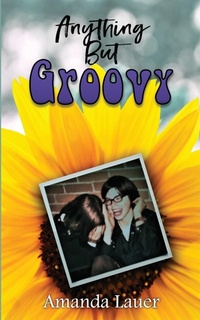 Enlarge image Cover: Anything But Groovy - Full Quiver Publishing