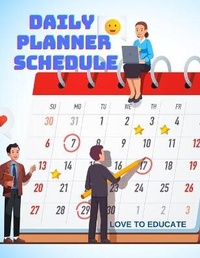 Abbildung von: Daily Planner Schedule - Schedules Appointment Planner Undated with to-Do List, Priorities, Shopping List, Event Wishes to Go, Notes, and More! - Love to Educate