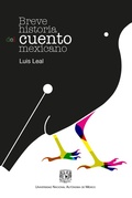 Cover: Breve historia del cuento mexicano - UNAM, Direcci&oacute;n General de Publicaciones y Fomento Editorial