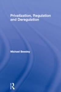 Enlarge image Cover: Privatization, Regulation and Deregulation - Routledge
