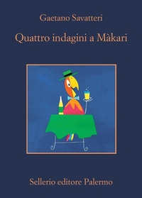 Abbildung von: Quattro indagini a Makari - Sellerio di Giorgianni