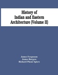 Cover: History Of Indian And Eastern Architecture (Volume Ii) - ALPHA EDITION