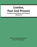 Cover: London, Past And Present; Its History, Associations, And Traditions (Volume Iii) - ALPHA EDITION