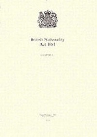 Abbildung von: British Nationality Act, 1981: Elizabeth II, 1981. Chapter 61 - Stationery Office Books