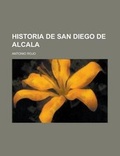 Cover: Historia de San Diego de Alcala - Rarebooksclub.com