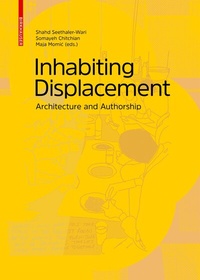 Abbildung von: Inhabiting Displacement - Birkhäuser