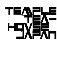 Abbildung von: Temple and Teahouse in Japan - Birkhäuser Verlag GmbH