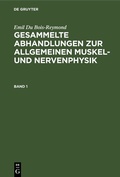 Cover: Gesammelte Abhandlungen zur allgemeinen Muskel- und Nervenphysik. Band 1 - De Gruyter