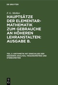 Cover: Arithmetik mit Einschlu&szlig; der niederen Analysis, Trigonometrie und Stereometrie - De Gruyter
