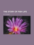 Cover: The Story of Fish Life - Rarebooksclub.com